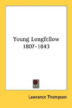 portada young longfellow 1807-1843 (in English)