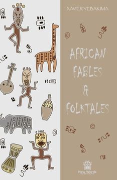 portada African Fables and Folktales: Stories, Parables and Folk Tales from all around Africa (en Inglés)