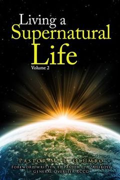 portada Living a Supernatural Life Volume 2 (en Inglés)