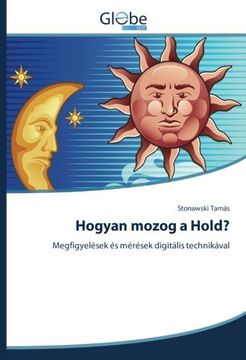 portada Hogyan mozog a Hold?: Megfigyelések és mérések digitális technikával