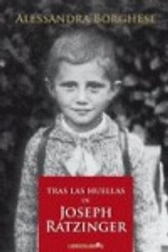 portada Tras las Huellas de Joseph Ratzinger (in Spanish)