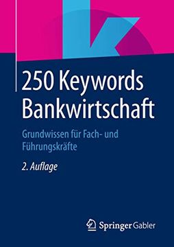 portada 250 Keywords Bankwirtschaft: Grundwissen für Fach- und Führungskräfte (en Alemán)