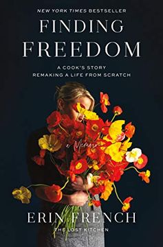 portada Finding Freedom: A Cook'S Story: Remaking a Life From Scratch (en Inglés)