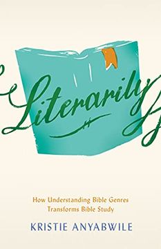 portada Literarily: How Understanding Bible Genres Transforms Bible Study (en Inglés)
