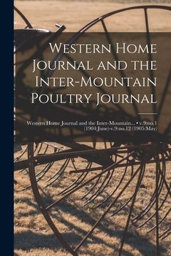 portada Western Home Journal and the Inter-mountain Poultry Journal; v.9: no.1 (1904: June)-v.9: no.12 (1905: May) (in English)