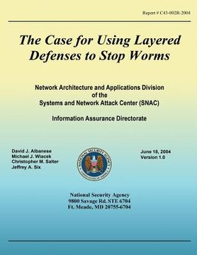 portada The Case for Using Layered Defenses to Stop Worms (en Inglés)