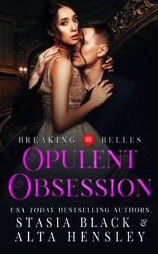 portada Opulent Obsession: A Dark Secret Society Romance (Breaking Belles) (in English)