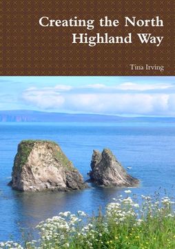 portada Creating the North Highland Way (in English)