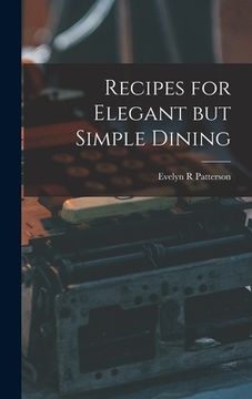portada Recipes for Elegant but Simple Dining (en Inglés)