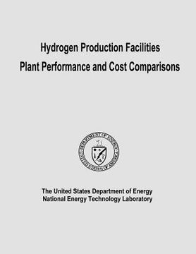 portada Hydrogen Production Facilities Plant Performance and Cost Comparisons