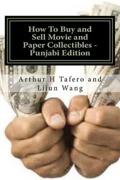 portada How to Buy and Sell Movie and Paper Collectibles - Punjabi Edition: Bonus! Free Movie Collectibles Catalogue with Each Purchase!