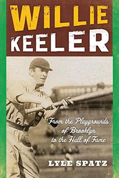 portada Willie Keeler: From the Playgrounds of Brooklyn to the Hall of Fame (in English)
