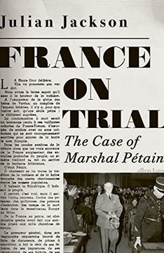 portada France on Trial: The Case of Marsal Petain (en Inglés)