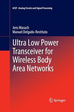 portada Ultra Low Power Transceiver for Wireless Body Area Networks (en Inglés)