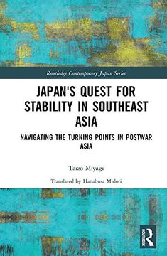 portada Japan's Quest for Stability in Southeast Asia: Navigating the Turning Points in Postwar Asia (in English)