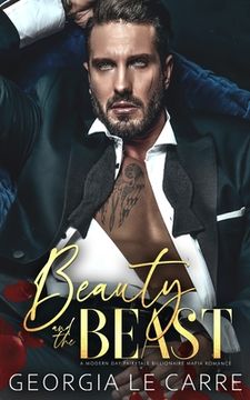 portada Beauty and the Beast: A Modern day Fairytale Billionaire Mafia Romance (en Inglés)