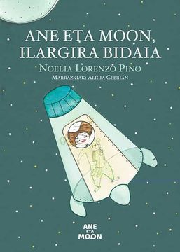 portada Ane eta Moon, Ilargira Bidaia: 1 (in Basque)