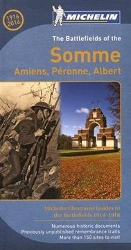 portada The Battlefields of the Somme: Amiens, Peronne, Albert 2016 (Michelin Illustrated Guides to the Battlefields 1914-1918)