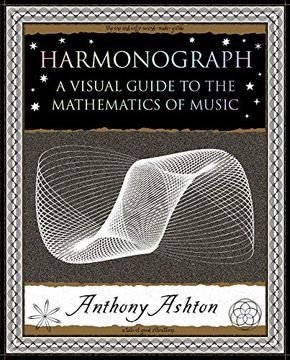 portada Harmonograph: A Visual Guide to the Mathematics of Music (Wooden Books North America Editions) 