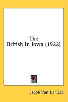 portada the british in iowa (1922) (in English)