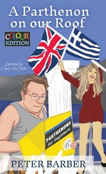 portada A Parthenon on our Roof - Colour Edition: Adventures of an Anglo-Greek marriage (in English)