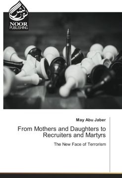 portada From Mothers and Daughters to Recruiters and Martyrs: The New Face of Terrorism