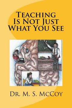 portada Teaching Is Not Just What You See (en Inglés)
