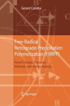 portada Free-Radical Retrograde-Precipitation Polymerization (FRRPP): Novel Concept, Processes, Materials, and Energy Aspects