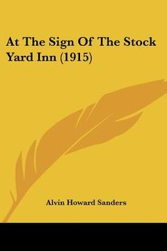 portada at the sign of the stock yard inn (1915) (en Inglés)