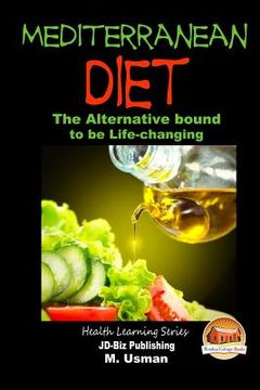portada Mediterranean Diet - The Alternative bound to be Life-changing (en Inglés)