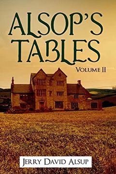 portada Alsop's Tables: Volume ii: (Alsop, Alsup, Alsip, Allsop, Alsep, Allsup, Alsopp, Allsopp, Alsept, Etc. ) 