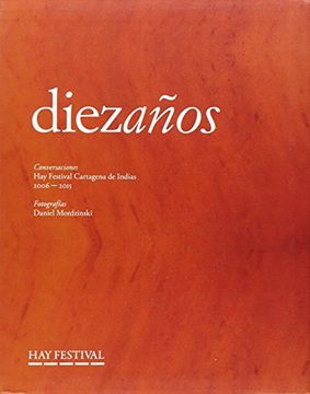 portada Diez Años (Mapa de las Lenguas): Conversaciones hay Festival Cartagena de Indias 2006-2015 (in Spanish)