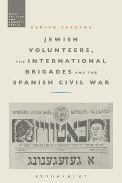 portada Jewish Volunteers, the International Brigades and the Spanish Civil War (en Inglés)