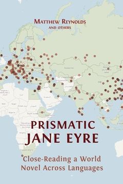 portada Prismatic Jane Eyre: Close-Reading a World Novel Across Languages (en Inglés)