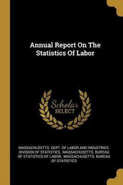 portada Annual Report On The Statistics Of Labor (en Inglés)
