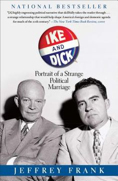 portada Ike and Dick: Portrait of a Strange Political Marriage (en Inglés)