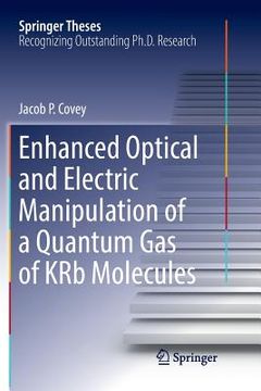 portada Enhanced Optical and Electric Manipulation of a Quantum Gas of Krb Molecules (in English)
