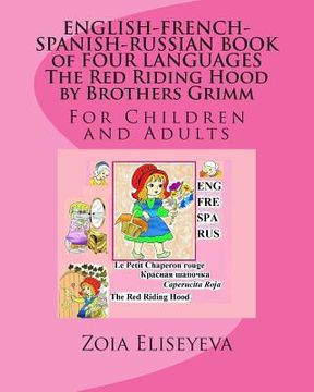portada ENGLISH-FRENCH-SPANISH-RUSSIAN BOOK of FOUR LANGUAGES The Red Riding Hood by Brothers Grimm: For Children and Adults