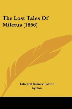 portada the lost tales of miletus (1866) (en Inglés)
