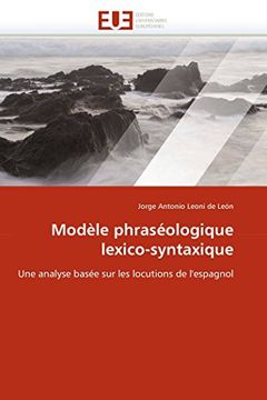 portada Modèle Phraséologique Lexico-Syntaxique: Une Analyse Basée sur les Locutions de L'espagnol (in French)