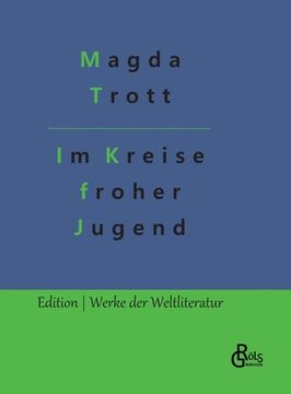 portada Im Kreise froher Jugend: Ein Goldköpfchen-Roman (in German)