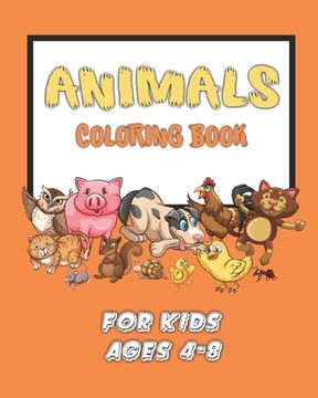 portada Animals Coloring Book Kids Ages 4-8: A Coloring and Activity Book for Kids and even grandchildren (en Inglés)