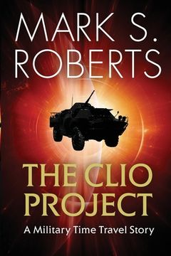 portada The Clio Project: A Military Time Travel Story (in English)