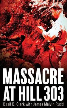 portada Massacre at Hill 303 (in English)
