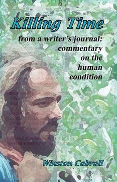 portada Killing Time: from a writer's journal: commentary on the human condition`