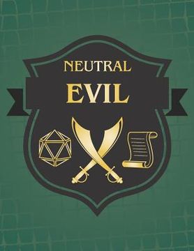 portada Neutral Evil: RPG Themed Mapping and Notes Book - Dark Green Theme (en Inglés)