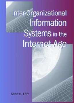 portada inter-organizational information systems in the internet age (en Inglés)