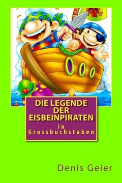 portada Die Legende der Eisbeinpiraten in Grossbuchstaben (German Edition)