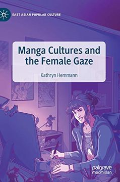 portada Manga Cultures and the Female Gaze (East Asian Popular Culture) (en Inglés)