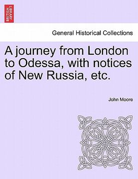 portada a journey from london to odessa, with notices of new russia, etc. (en Inglés)